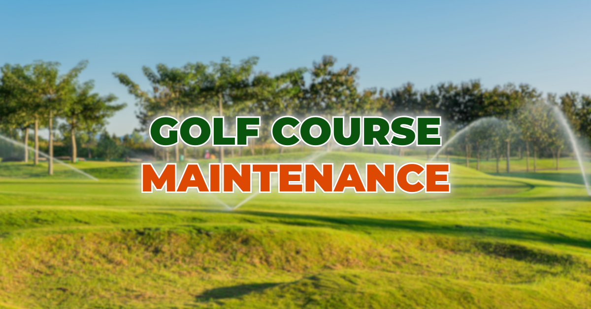 Golf Course Maintenance