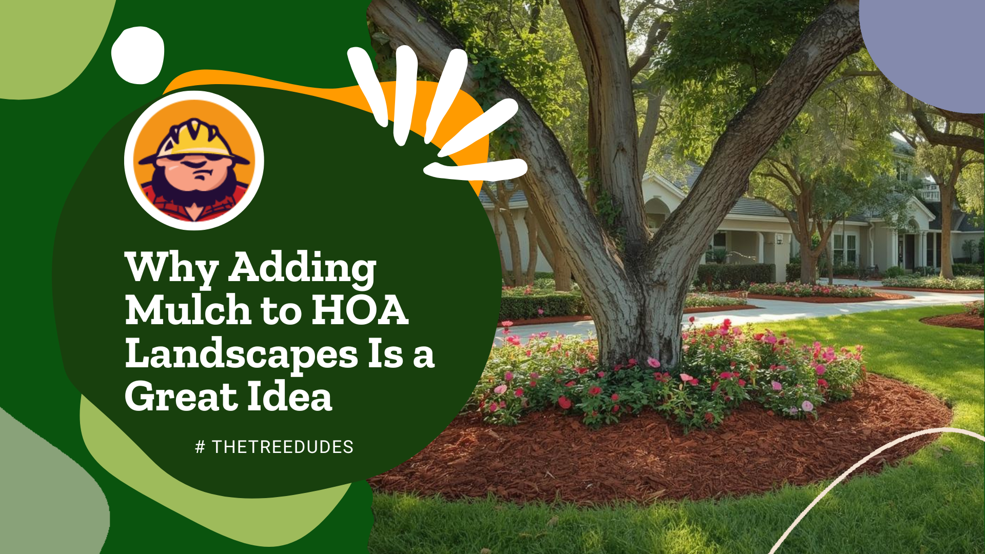 Why Adding Mulch to HOA Landscapes Is a Great Idea